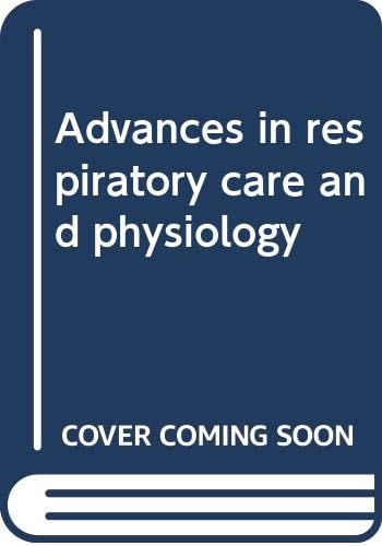 Advances in respiratory care and physiology