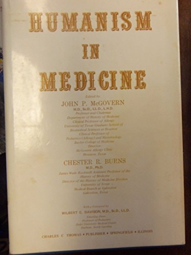 Humanism in Medicine, Edited by John P. McGovern and Chester R. Burns