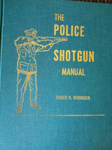 The Police Shotgun Manual