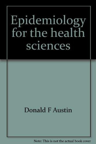Epidemiology for the health sciences;: A primer on epidemiologic concepts and their uses,