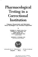 Pharmacological testing in a correctional institution;: Volunteer characteristics and motivations--social, psychological and attitudinal implications,