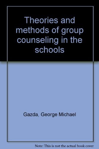 Theories and methods of group counseling in the schools