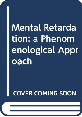 Mental Retardation A Phenomenological Approach
