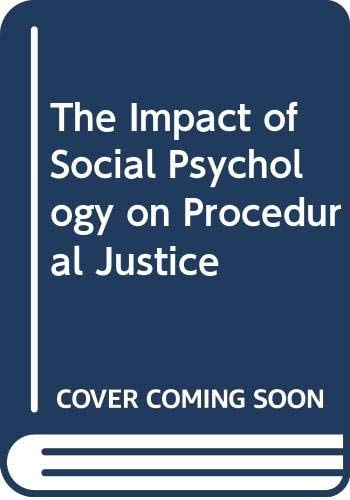 The Impact of Social Psychology on Procedural Justice