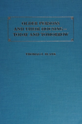 Older Persons and Their Housing, Today and Tomorrow
