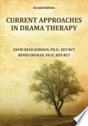 Current Approaches in Drama Therapy