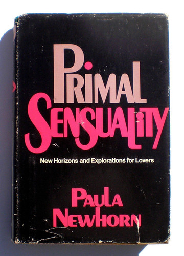 Primal sensuality; new horizons and explorations for lovers