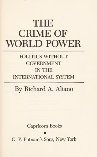 The crime of world power: Politics without government in the international system
