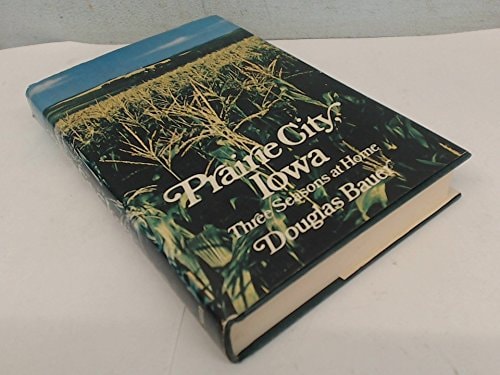 Prairie City, Iowa: Three seasons at home