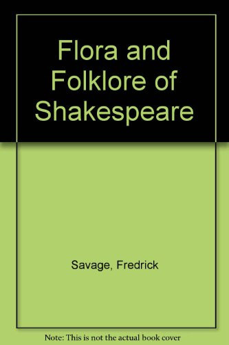 The Flora & Folk Lore of Shakespeare