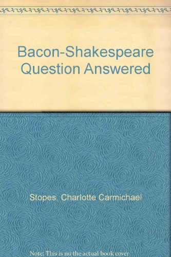 Bacon-Shakespeare Question Answered