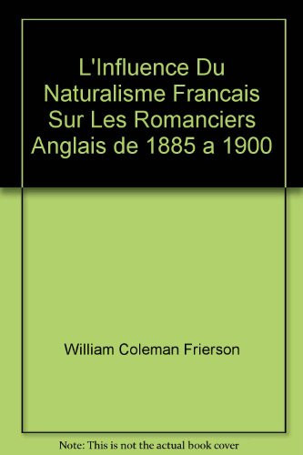 L'influence du naturalisme français sur les romanciers anglais de 1885 à 1900