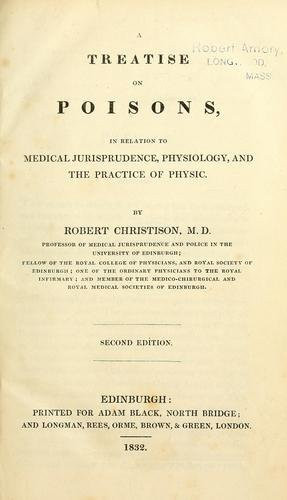 Treatise on Poisons in Relation to Medical Jurisprudence, Physiology and the Practice of Physic
