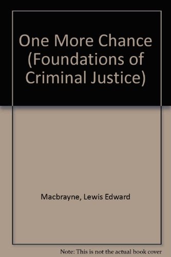 One More Chance (Foundations of Criminal Justice)