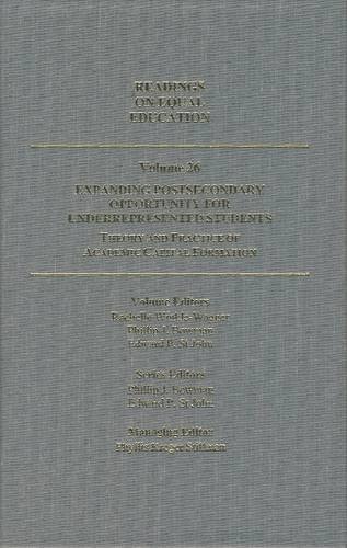 Expanding Postsecondary Opportunity for Underrepresented Students Theory and Practice of Academic Capital Formation
