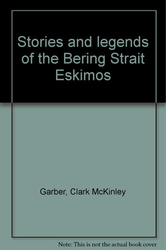 Stories and legends of the Bering Strait Eskimos
