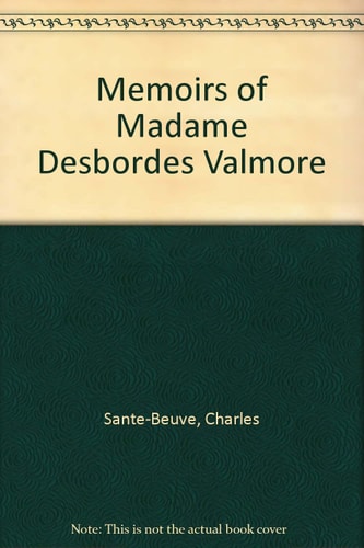 Memoirs of Madame Desbordes Valmore (English and French Edition)