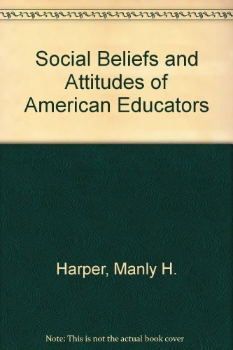 Social Beliefs and Attitudes of American Educators