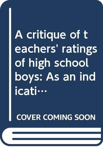 A Critique of Teachers' Ratings of High School Boys As an Indication of Later Neuropsychiatric Rejection for the Armed Services