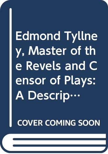 Edmond Tyllney, Master of the Revels and Censor of Plays: A Descriptive Index to His Diplomatic Manual on Europe (Ams Studies in the Renaissance)