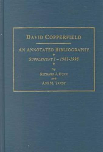 David Copperfield An Annotated Bibliography. Supplement I, 1981-1998