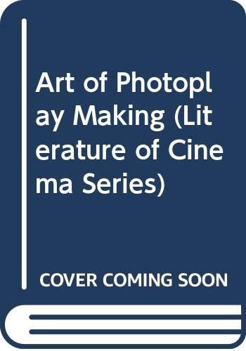 The Art of Photoplay Making