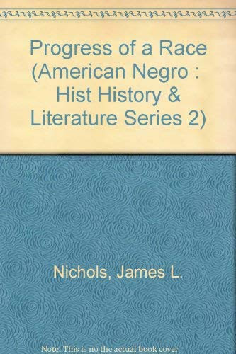 Progress of a Race (American Negro : Hist History & Literature Series 2)
