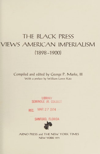 The Black Press Views American Imperialism 1898-1900 (The American Negro : His History and Literature)