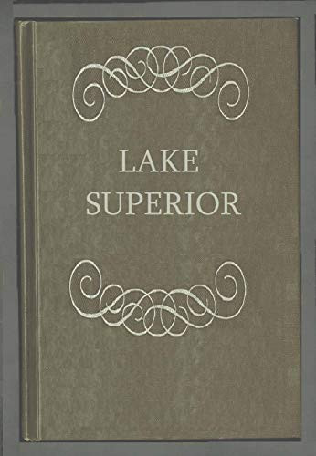 Lake Superior: Its Physical Character : Vegetation, Animals Compared With Those of Other and Similar Regions (American Environmental Studies)