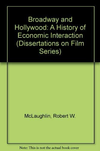 Broadway and Hollywood: a History of Economic Interaction