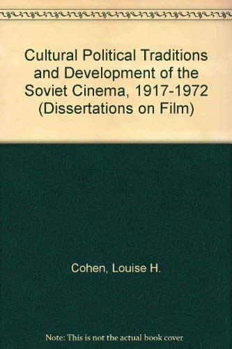 Cultural Political Traditions and Development of the Soviet Cinema, 1917-1972