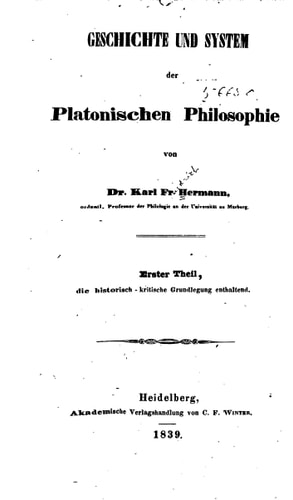 Geschichte Und System Der Platonishcen Philosophie (History of Ideas in Ancient Greece)
