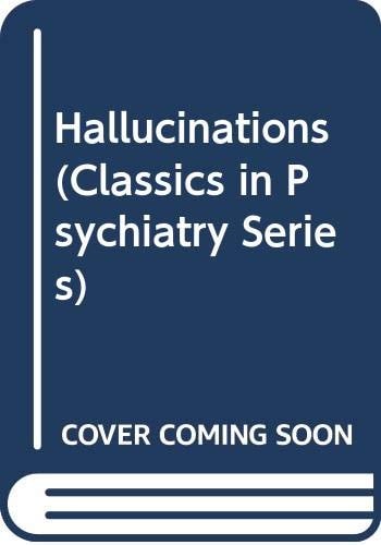 Hallucinations Or, the Rational History of Apparitions, Visions, Dreams, Ecstacy, Magnetism, and Somnambulism
