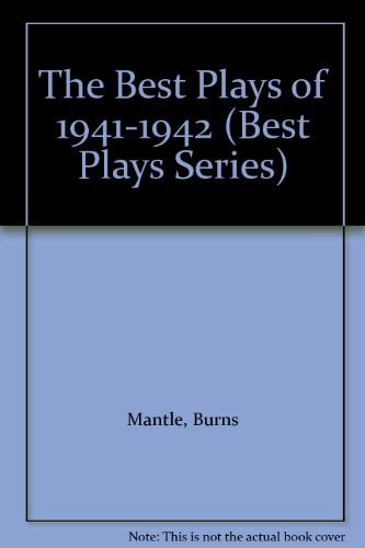 The Best Plays of 1941-1942