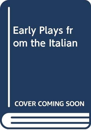 Early Plays from the Italian