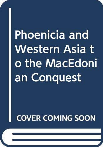 Phoenicia and Western Asia to the MacEdonian Conquest