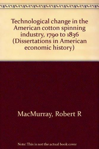 Technological Change in the American Cotton Spinning Industry, 1790 to 1836