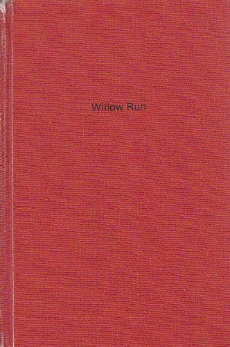 Willow Run (Work, Its Rewards and Discontents)