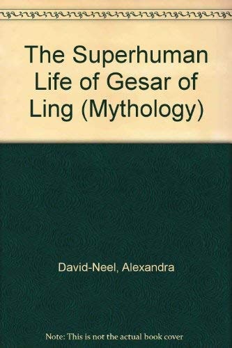 The Superhuman Life of Gesar of Ling (Mythology)