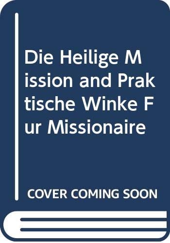 Die Heilige Mission and Praktische Winke Fur Missionaire