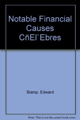 Notable Financial Causes Célèbres (Dimensions of Accounting Theory and Practice)