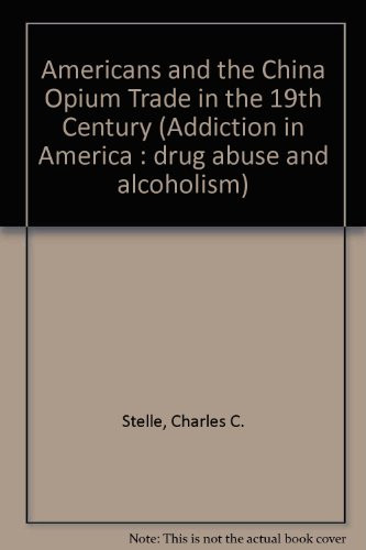 Americans and the China Opium Trade in the Nineteenth Century