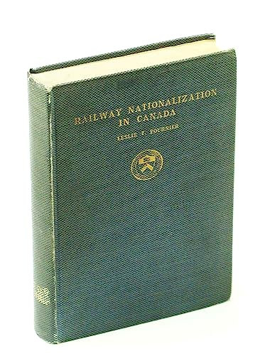 Railway Nationalization in Canada: The Problem of the Canadian National Railways (Railroads Series)