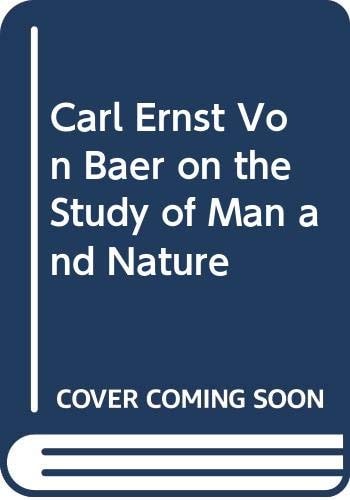 Carl Ernst Von Baer on the Study of Man and Nature