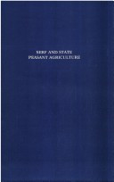 Serf and state peasant agriculture: Kharkov Province, 1842-1861 (Dissertations in European economic history)