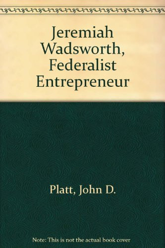 Jeremiah Wadsworth, Federalist Entrepreneur