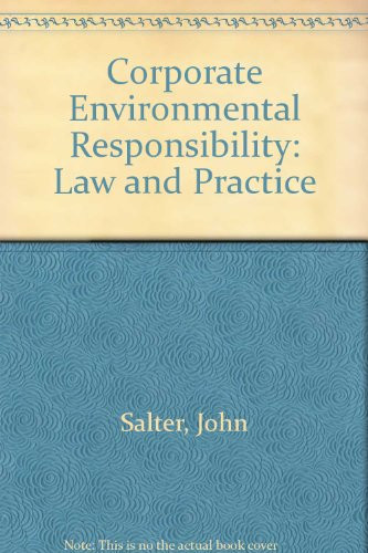 Corporate environmental responsibility: Law and practice
