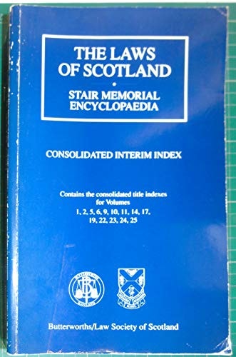 The Laws of Scotland Stair Memorial Encyclopaedia. Interim cumulative index