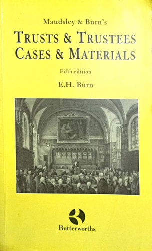 Maudsley and Burn's Trusts and Trustees Cases and Materials