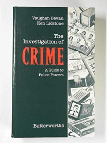 The Investigation of Crime: A Guide to Police Powers